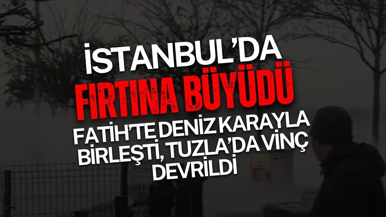 Istanbulda Firtina Lodos Korkutucu Boyutta 1