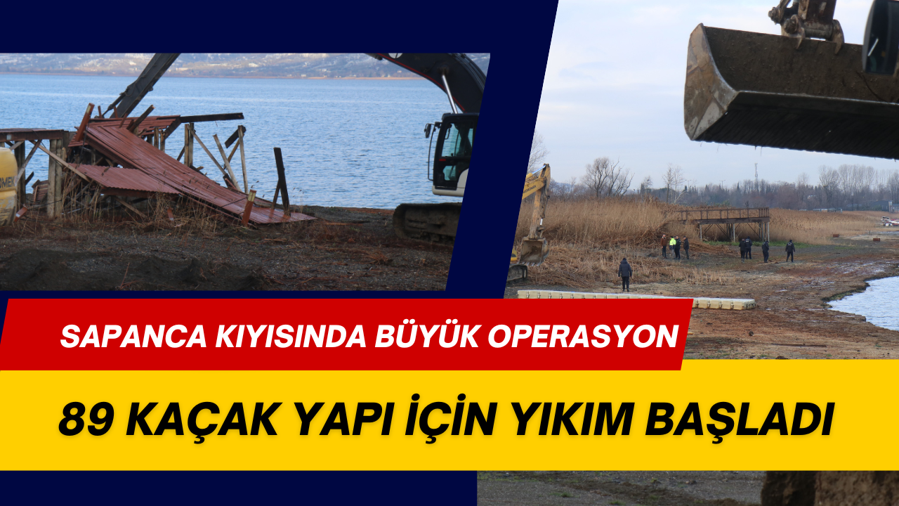 Sapanca Kiyisinda Büyük Operasyon 89 Kaçak Yapi İçi̇n Yikim Başladi
