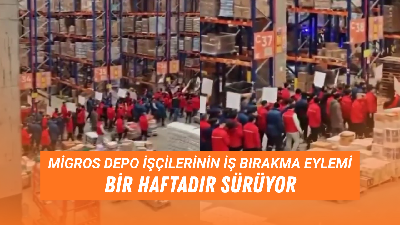 Mi̇gros Depo İşçi̇leri̇ni̇n İş Birakma Eylemi̇ Bi̇r Haftadir Sürüyor