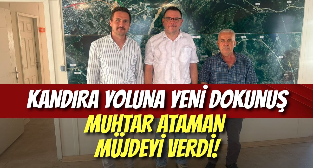 Kandıra Yoluna Yeni Dokunuş: Muhtar Ataman Müjdeyi Verdi