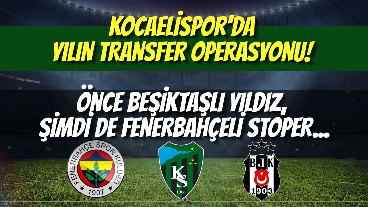 Kocaelispor'da Yılın Transfer Operasyonu! Önce Beşiktaşlı Yıldız, Şimdi de Fenerbahçeli Stoper...