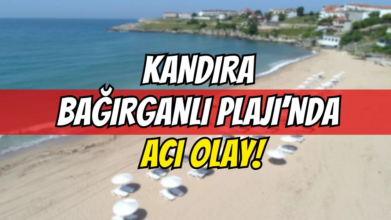Kandıra Bağırganlı Plajı’nda Acı Olay: Denize Giren Vatandaş Yaşamını Yitirdi!