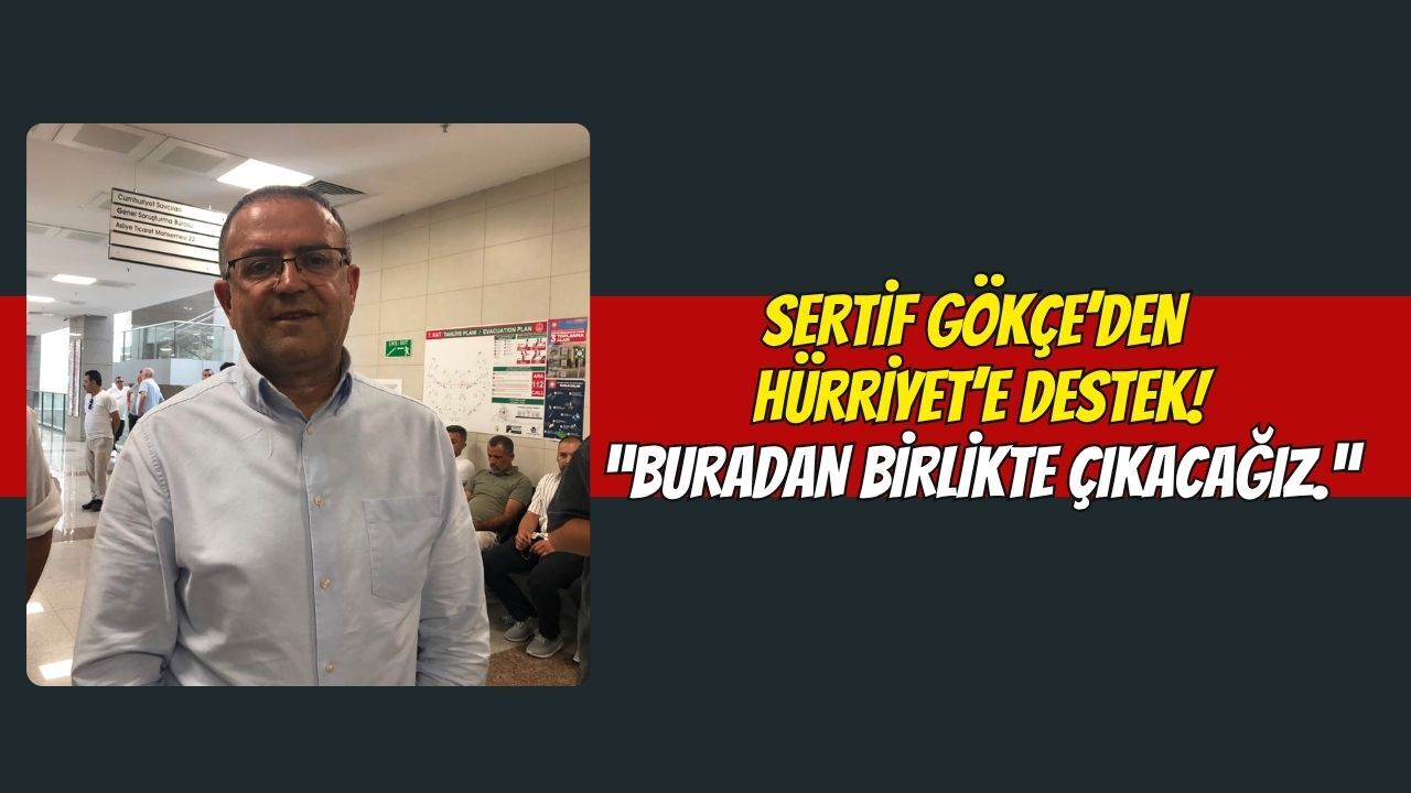 Sertif Gökçe’den Çağlayan Adliyesi’nde Fatma Kaplan Hürriyet Mesajı: “Buradan Birlikte Çıkacağız”