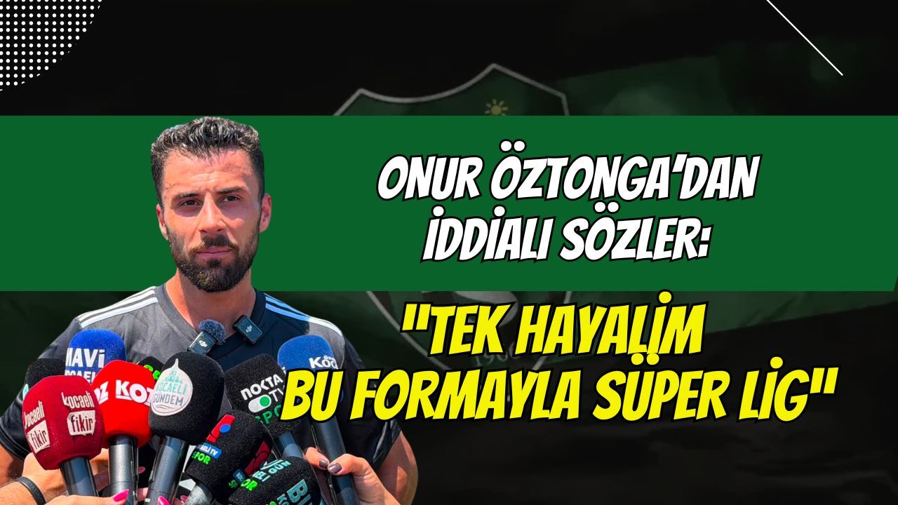 "Kocaelispor’un Öz Evladı Onur Öztonga: 'Tek Hayalim Bu Formayla Süper Lig!'"