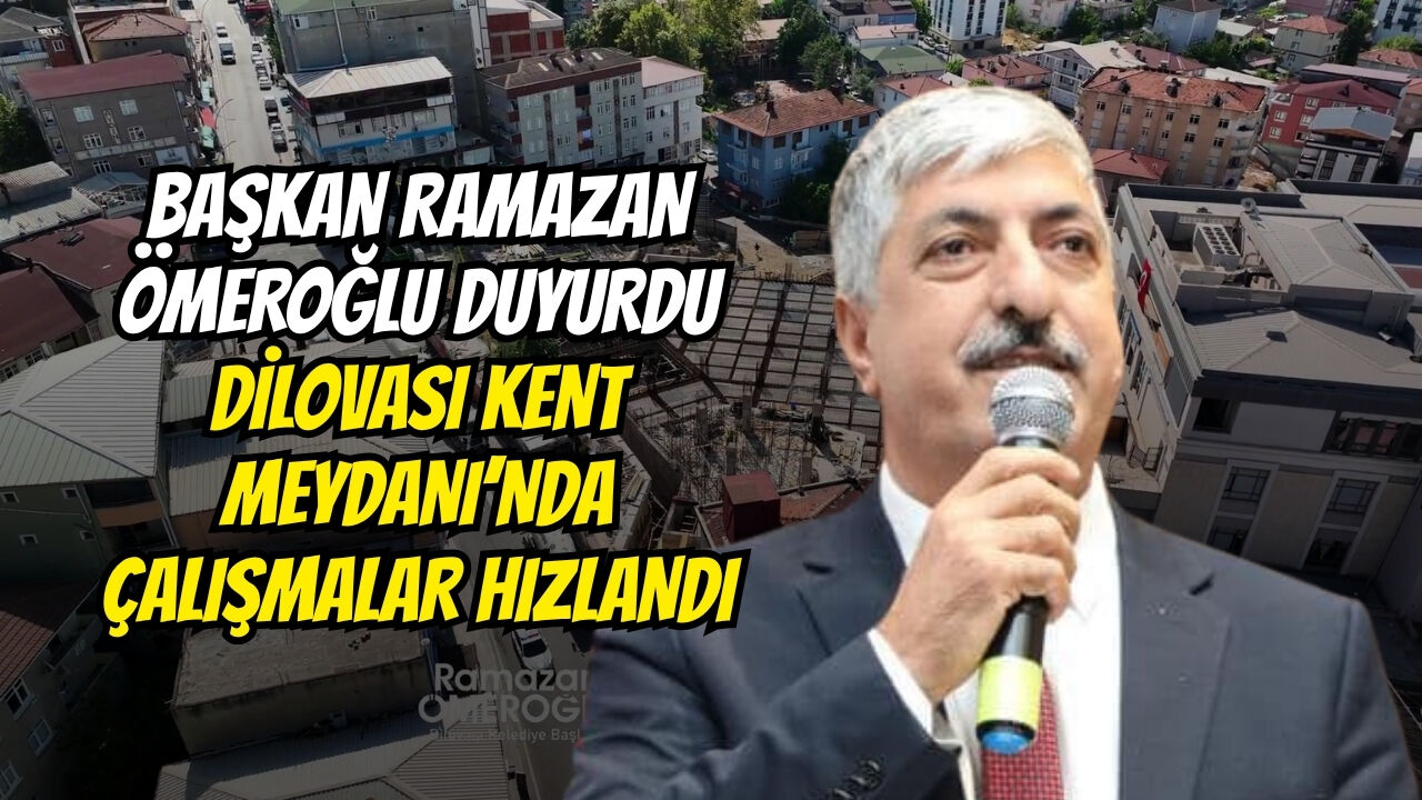 Başkan Ramazan Ömeroğlu Duyurdu Di̇lovasi Kent Meydani’nda Çalişmalar Hizlandi
