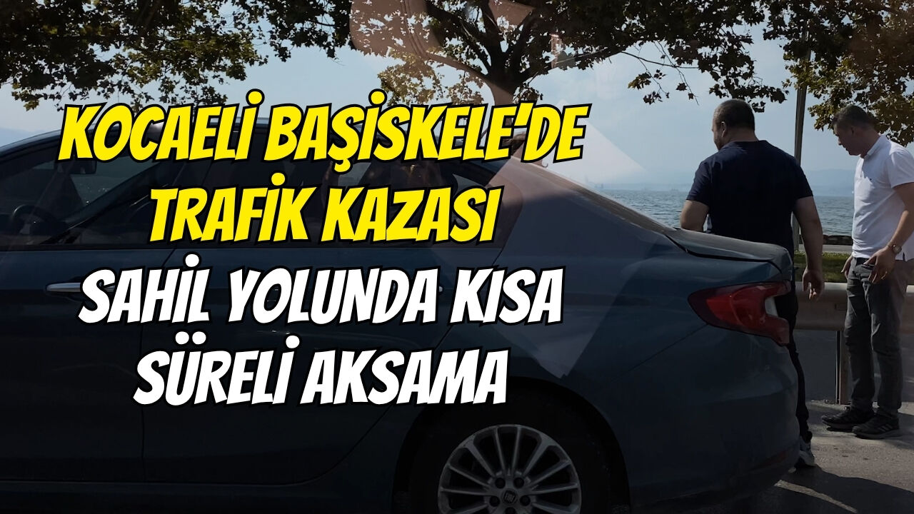 Kocaeli̇ Başi̇skele’de Trafi̇k Kazas Sahi̇l Yolunda Kisa Süreli̇ Aksama