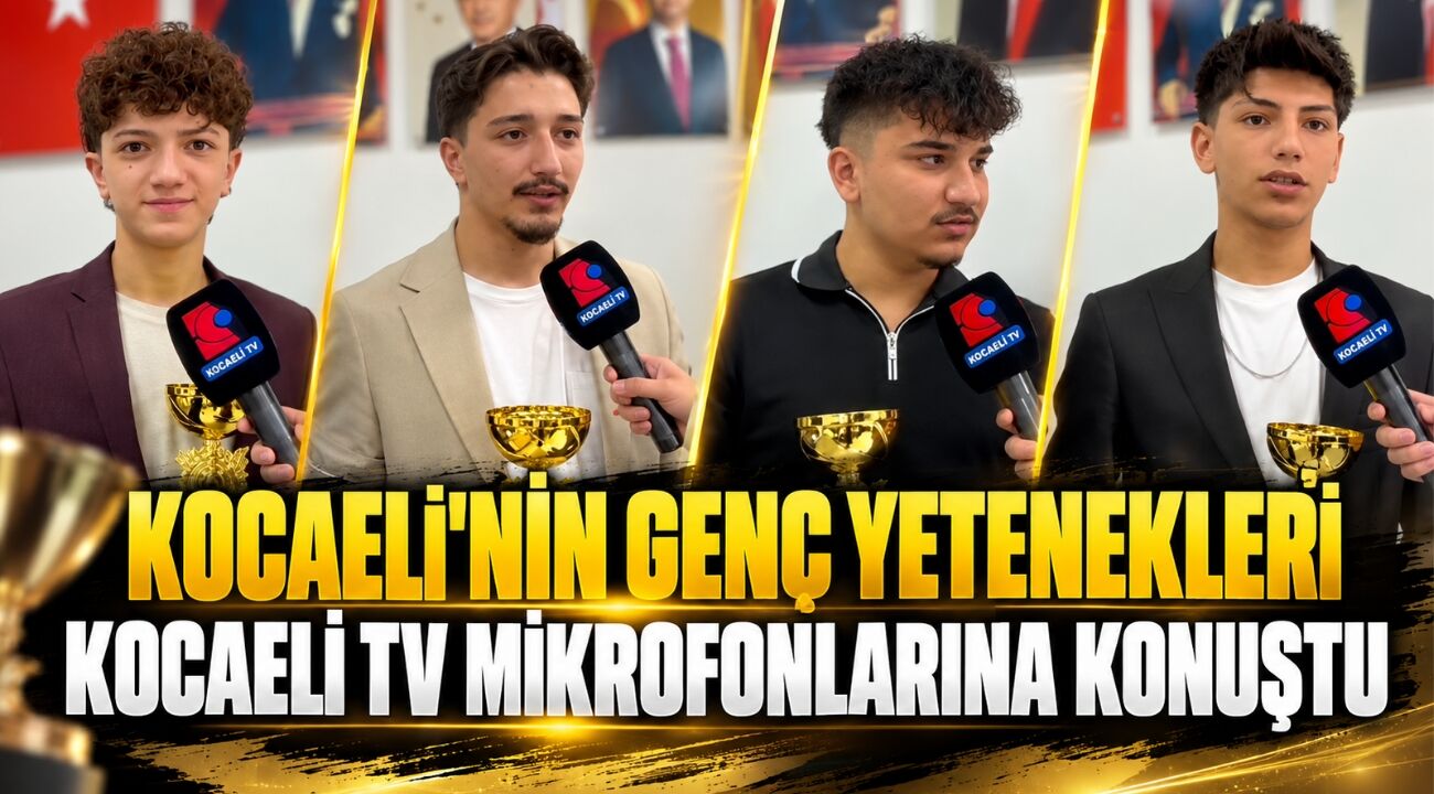 Kocaeli’nin Genç Yetenekleri Kocaeli TV Mikrofonlarına Konuştu