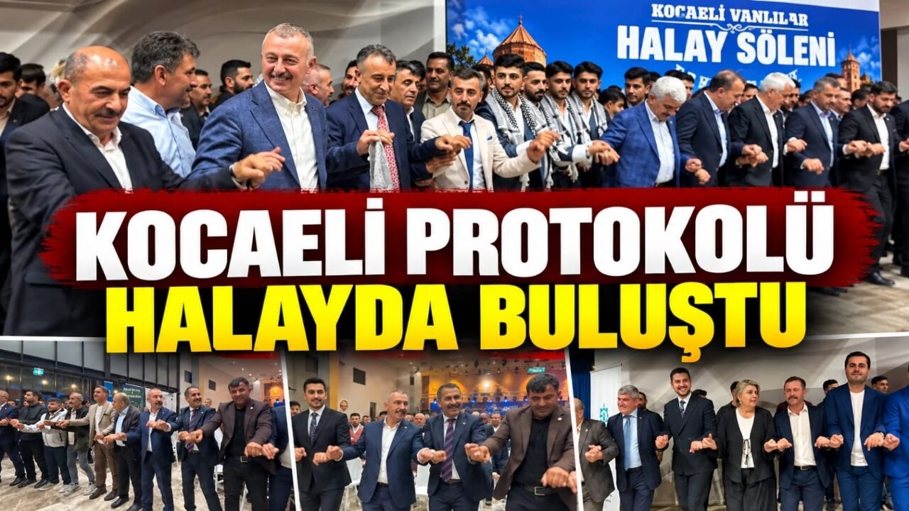 Kocaeli Protokolü Halayda Buluştu