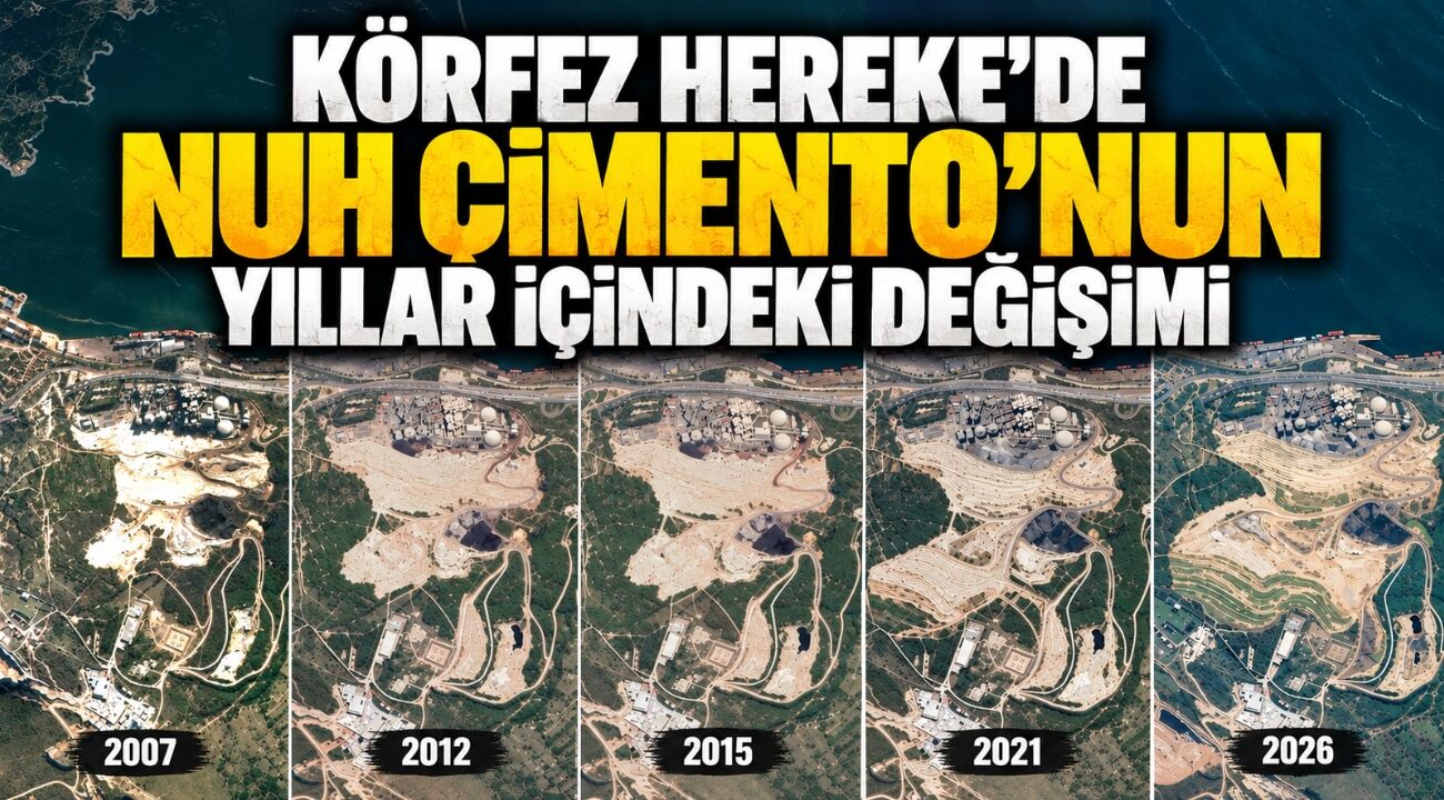 Körfez Hereke’de Nuh Çimento’nun Yıllar İçindeki Değişimi