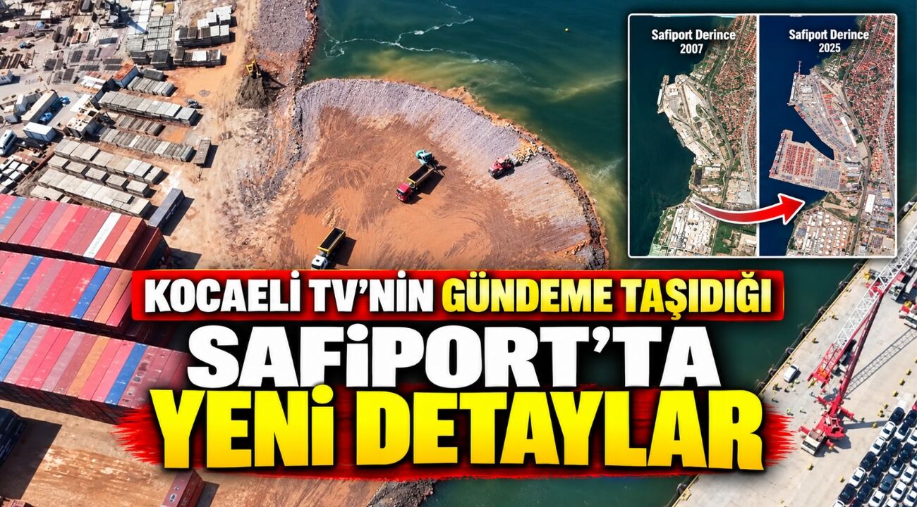 Kocaeli TV’nin Gündeme Taşıdığı Safiport’ta Yeni Detaylar