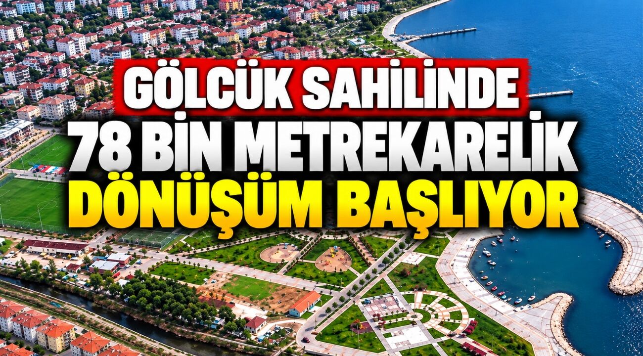 Gölcük Sahilinde 78 Bin Metrekarelik Dönüşüm Başlıyor