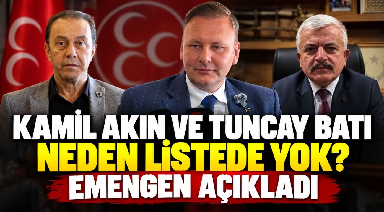 Kamil Akın ve Tuncay Batı neden listede yok? Emengen açıkladı