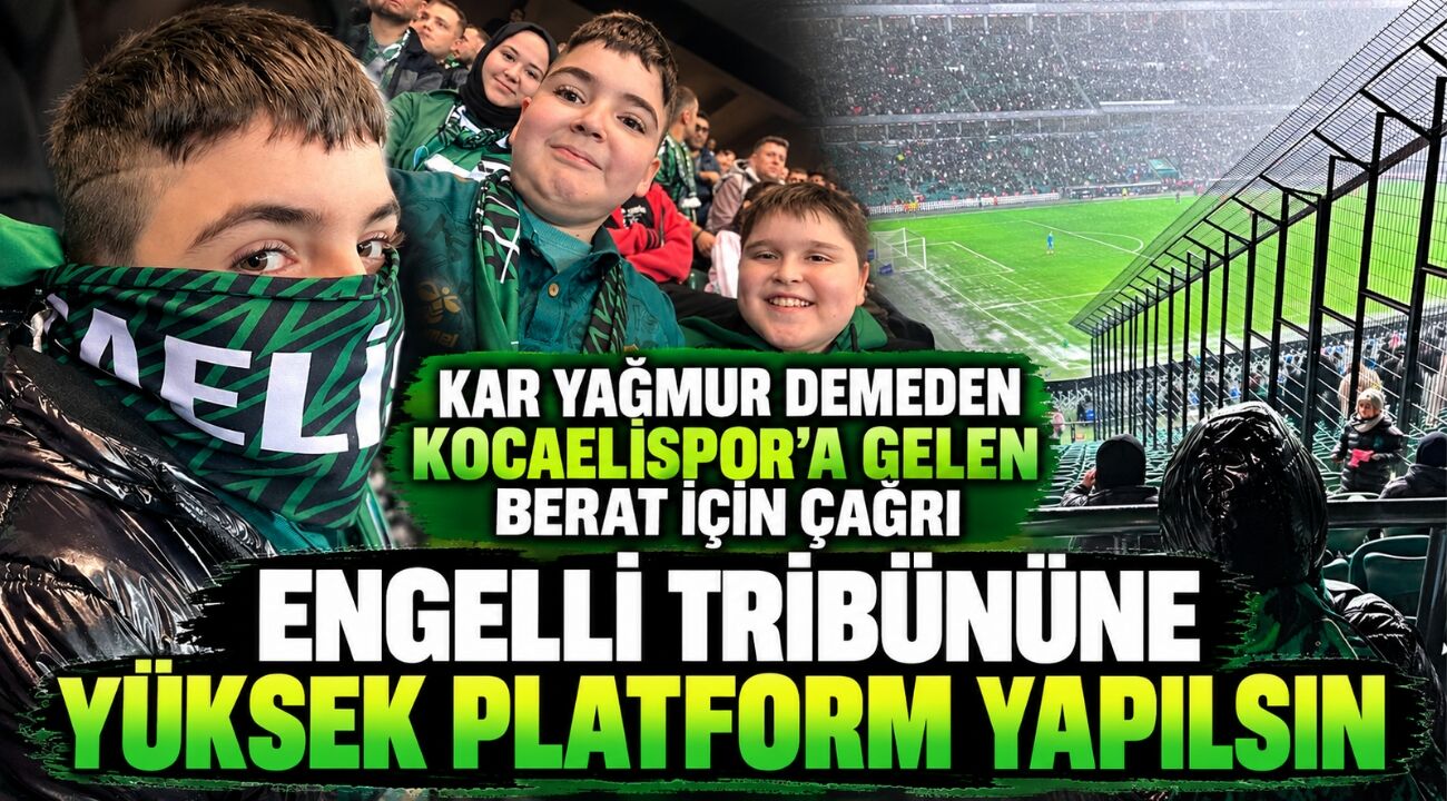 Kar yağmur demeden Kocaelispor’a gelen Berat için çağrı: Engelli tribününe yüksek platform yapılsın