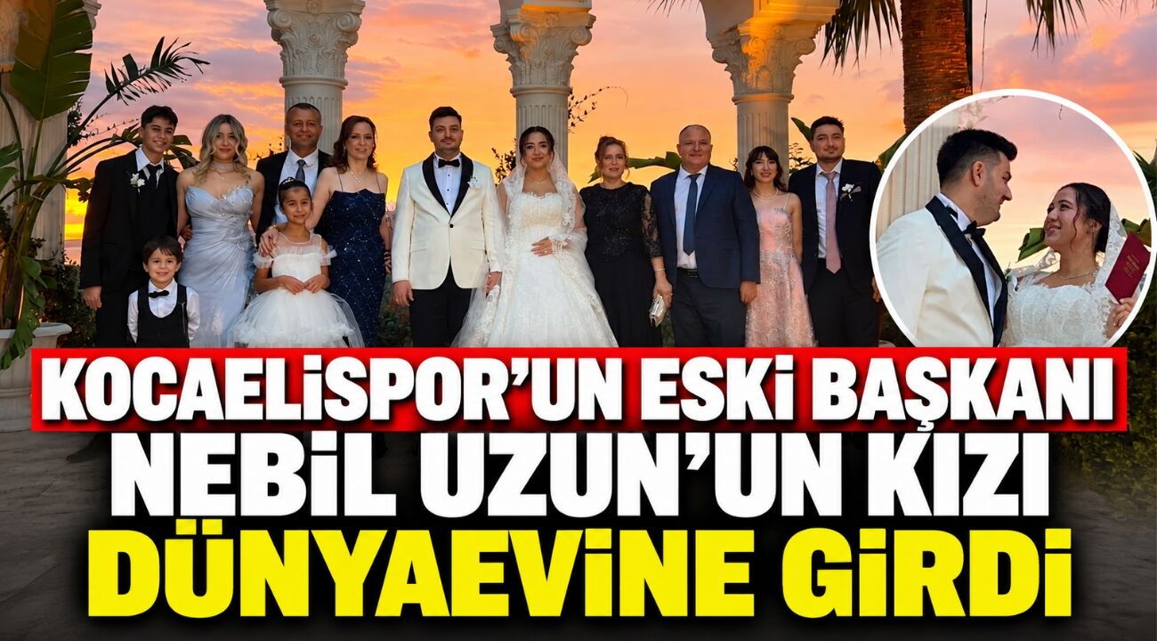 Kocaelispor’un eski başkanı Nebil Uzun’un kızı Ezgi dünyaevine girdi