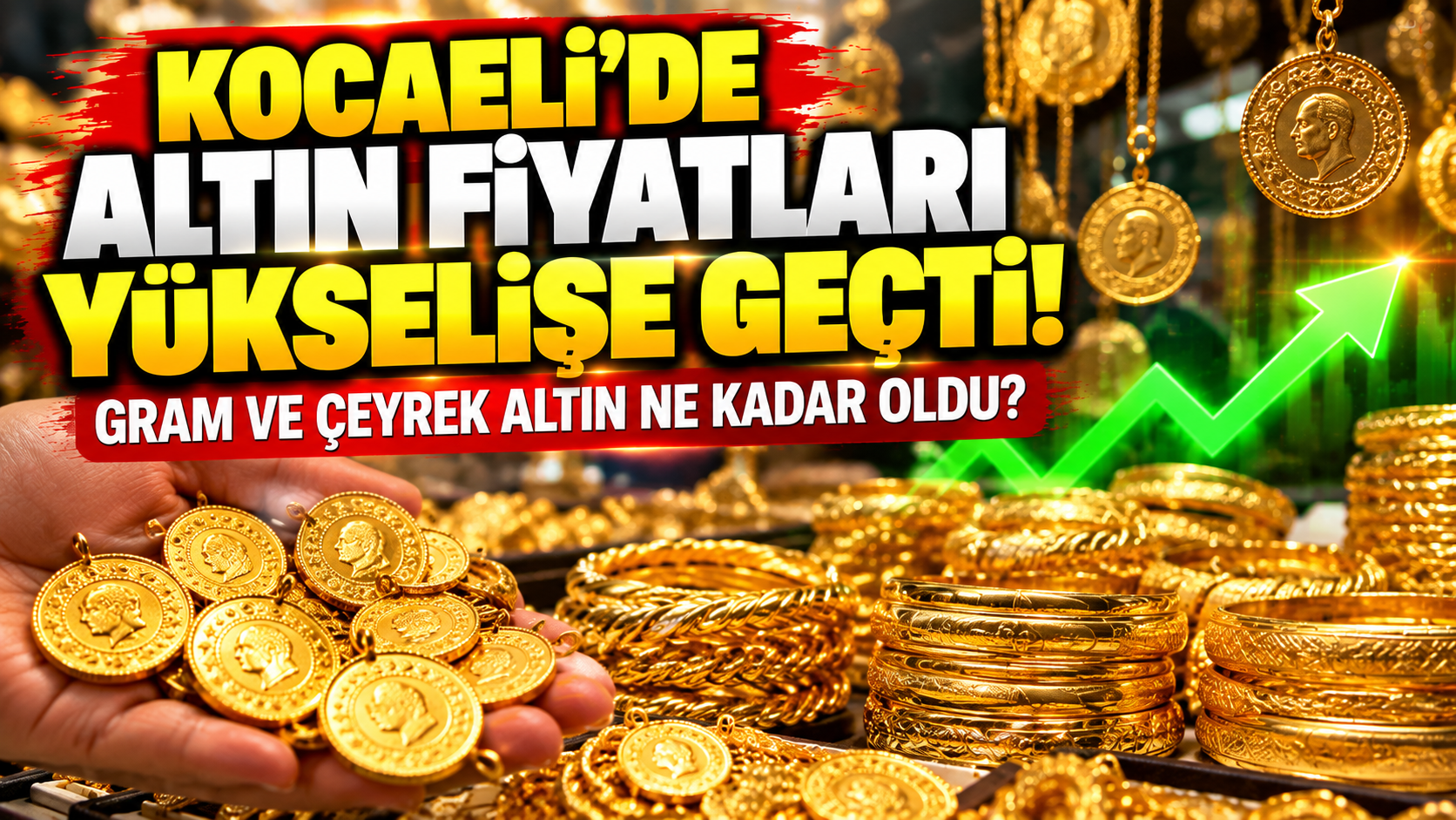 Kocaeli’de altın fiyatları yükselişe geçti! Gram ve çeyrek altın ne kadar oldu?