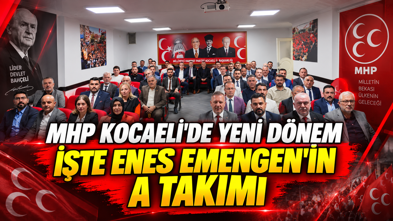 MHP Kocaeli’de yeni dönem: İşte Enes Emengen’in A takımı