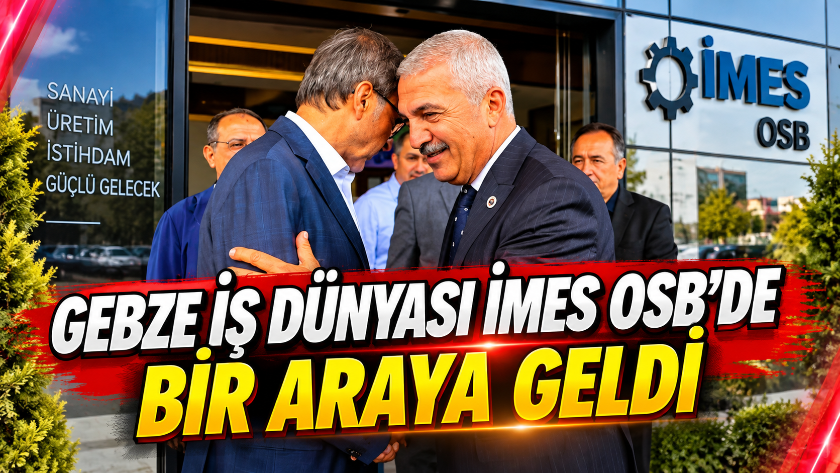 Gebze iş dünyası İMES OSB’de bir araya geldi