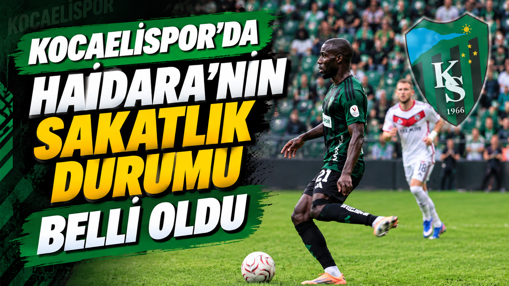 Kocaelispor'da Haidara'nın sakatlık durumu belli oldu