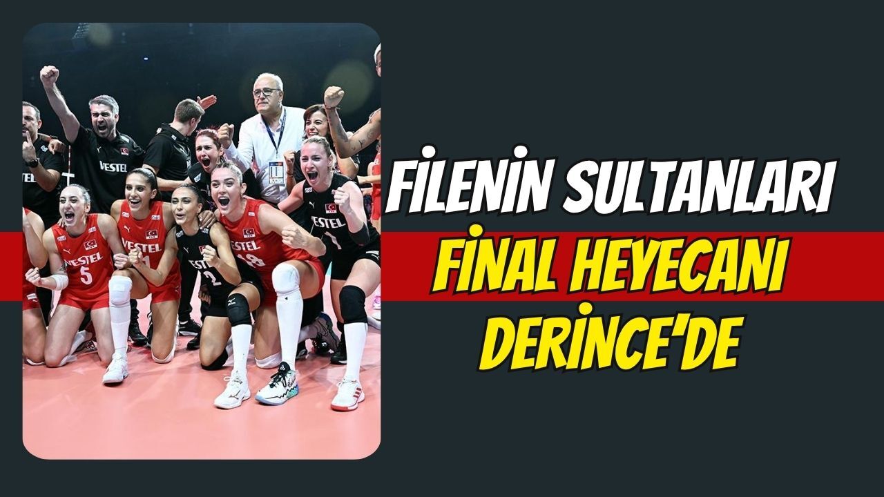Filenin Sultanları Final Heyecanı Derince'de