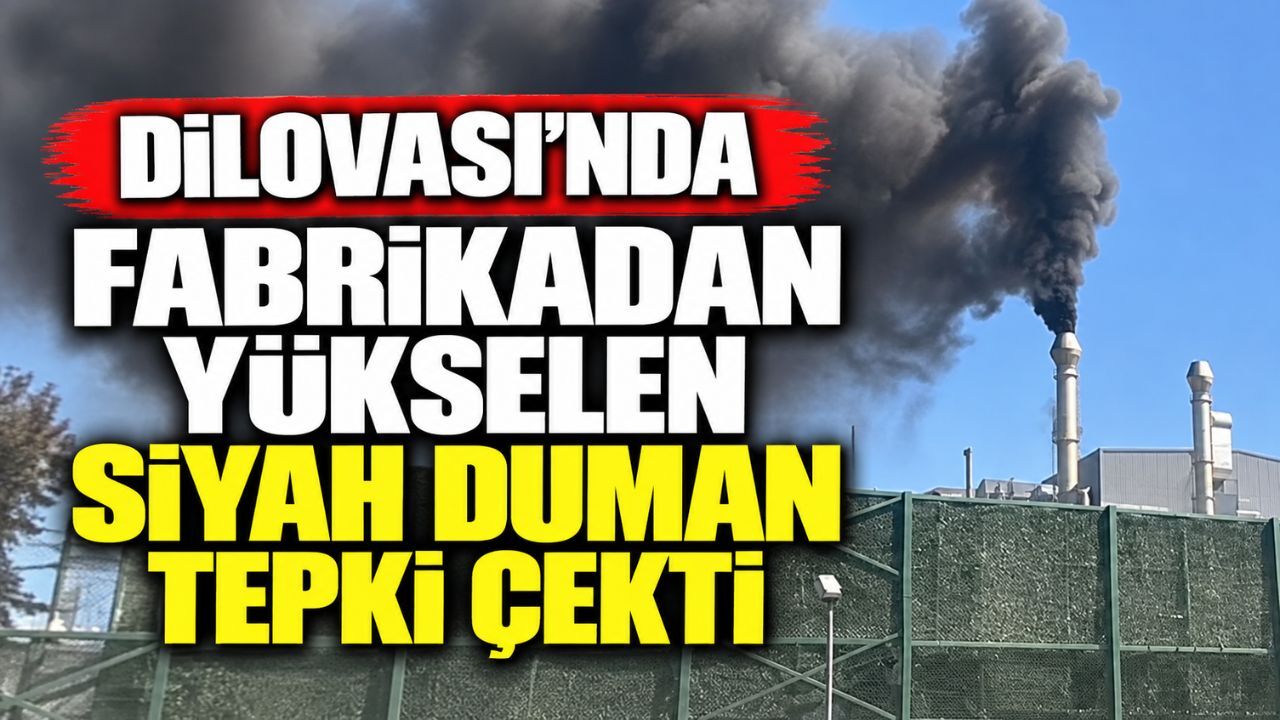 Dilovası’nda fabrikadan yükselen siyah duman tepki çekti