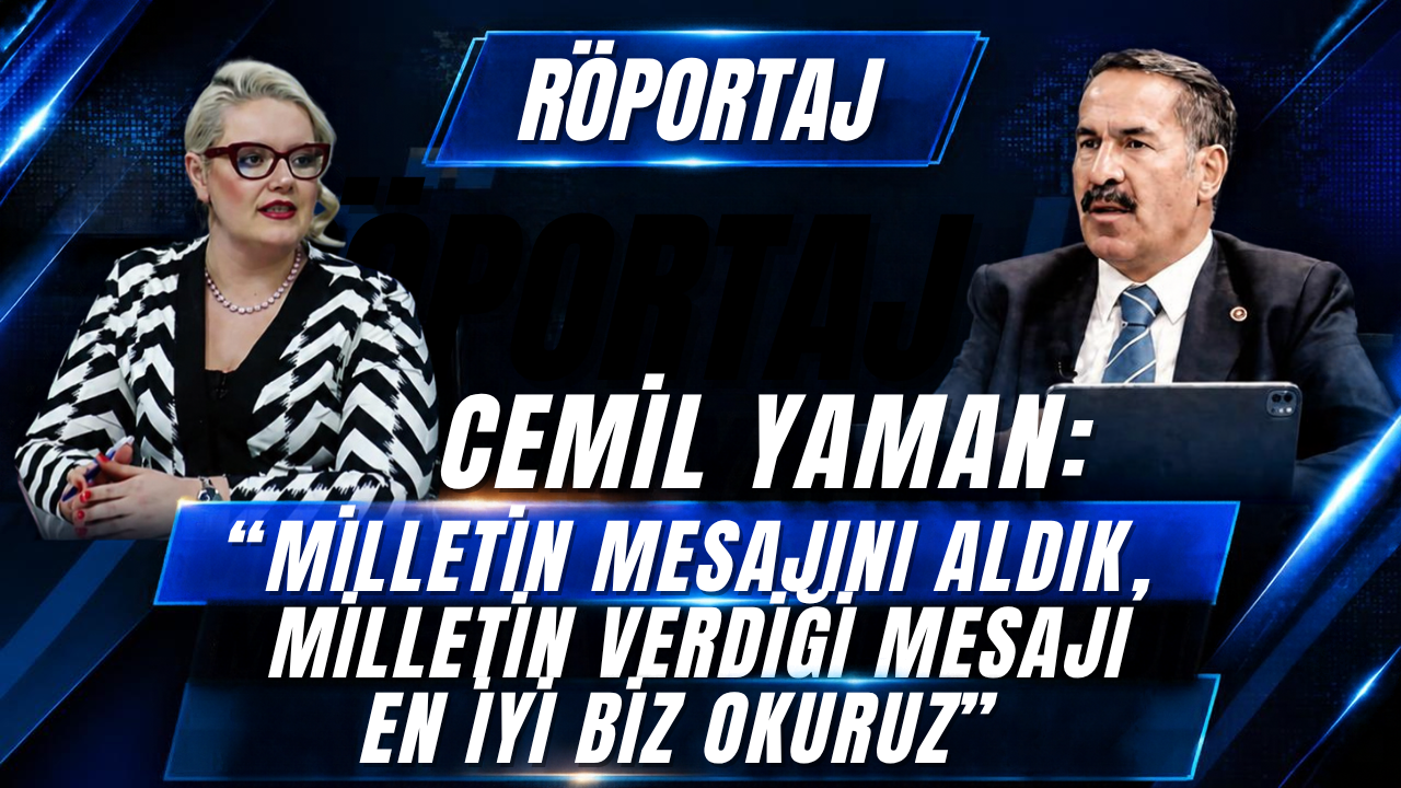 Cemil Yaman: “Milletin mesajını aldık, milletin verdiği mesajı en iyi biz okuruz”