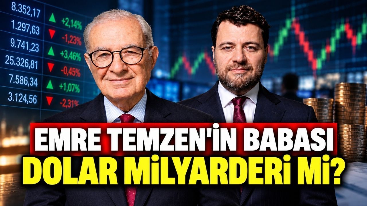 Emre Temzen'in babası Dolar Milyarderi Mi?