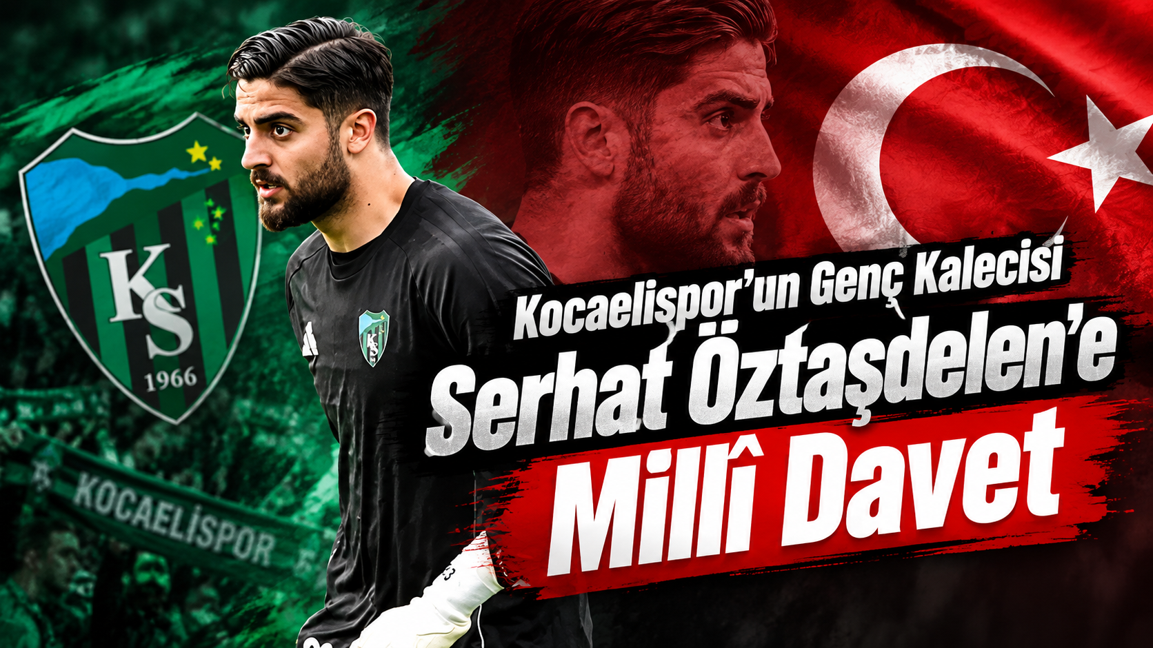 Kocaelispor’un Genç Kalecisi Serhat Öztaşdelen’e Millî Davet