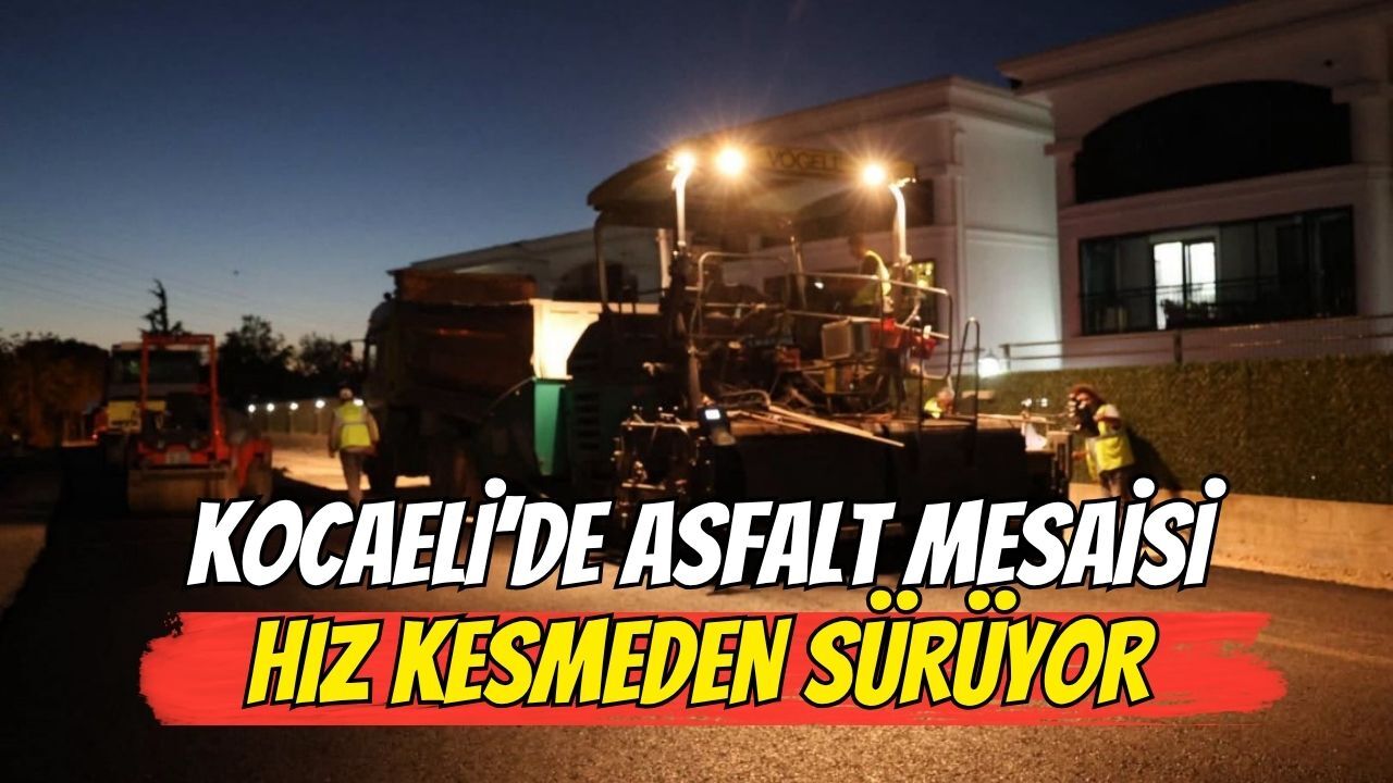Kartepe’de asfalt mesaisi hız kesmeden sürüyor: Mahalle mahalle yenileniyor