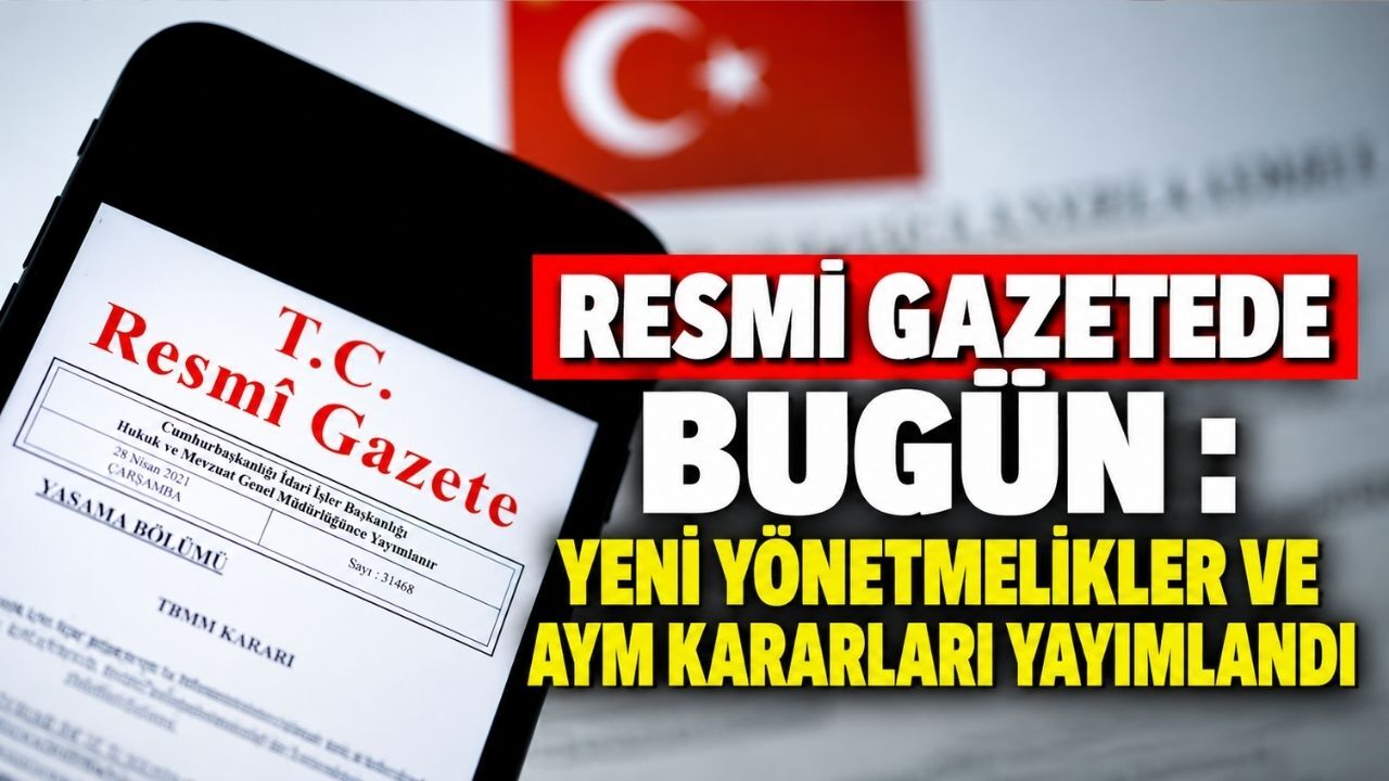 30 eylül 2026 Resmî Gazete kararları: Hangi düzenlemeler yayımlandı?