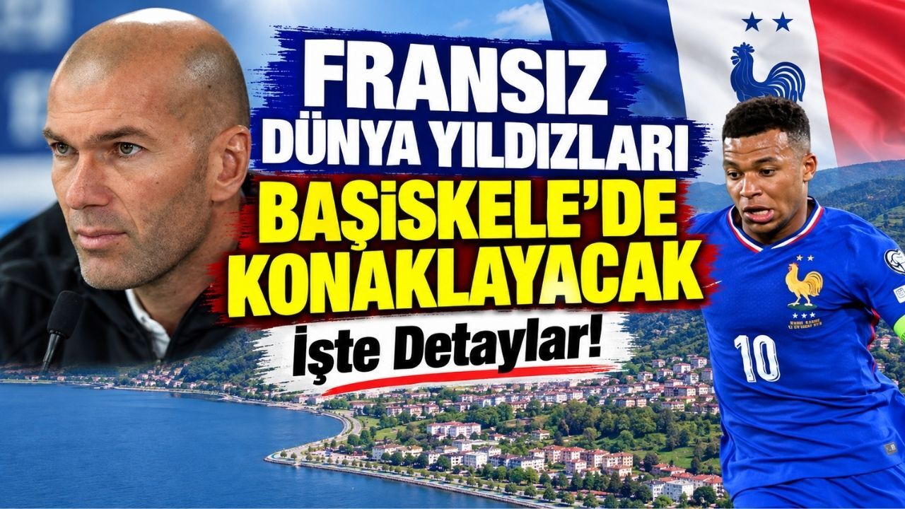 Fransız Dünya yıldızları Başiskele’de konaklayacak : İşte Detaylar!