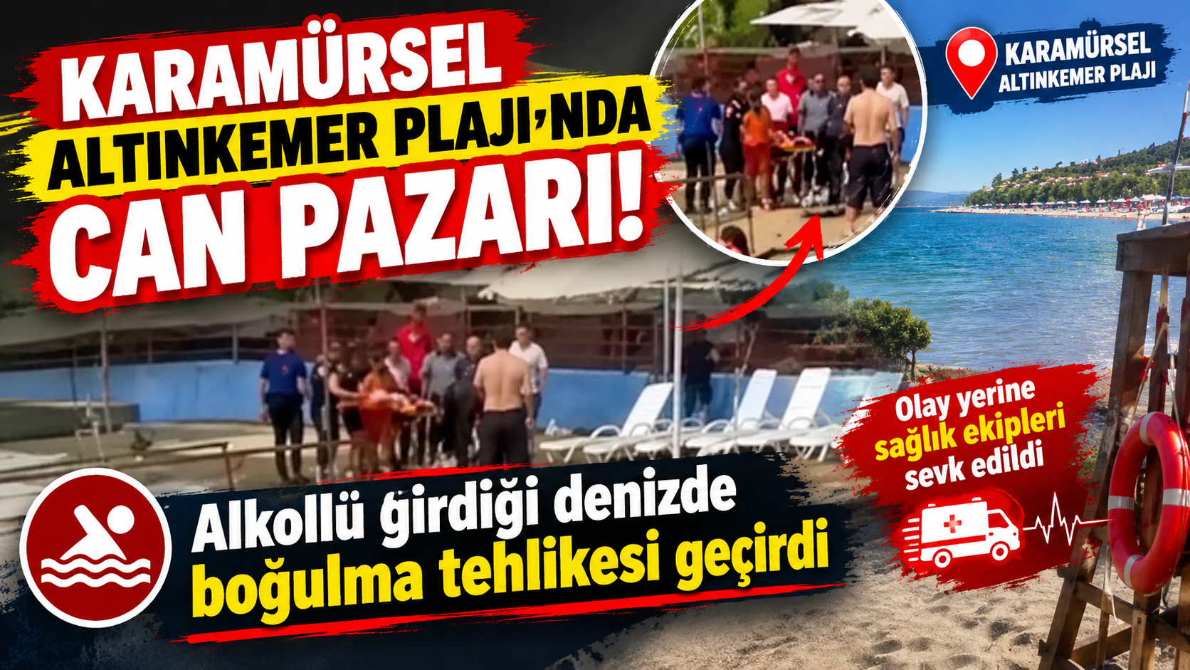 Karamürsel Altınkemer Plajı'nda can pazarı: Alkollü girdiği denizde boğulma tehlikesi geçirdi