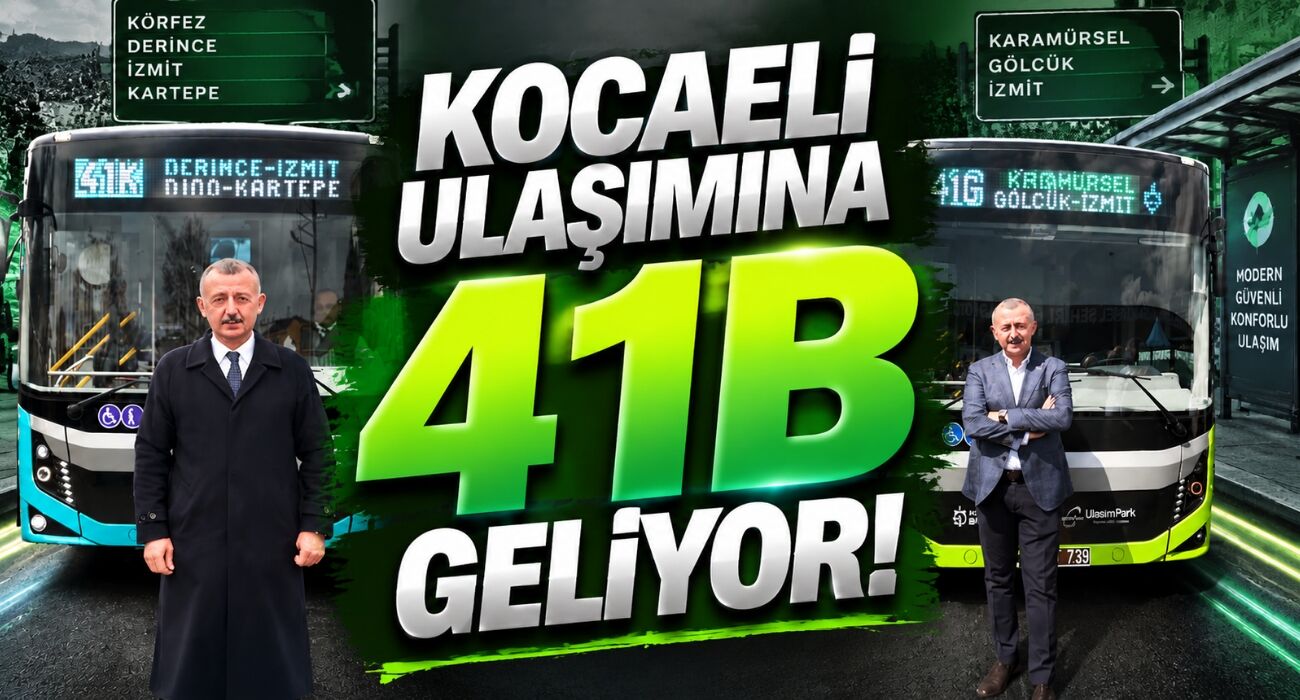 Kocaeli Ulaşımına "41B" Geliyor