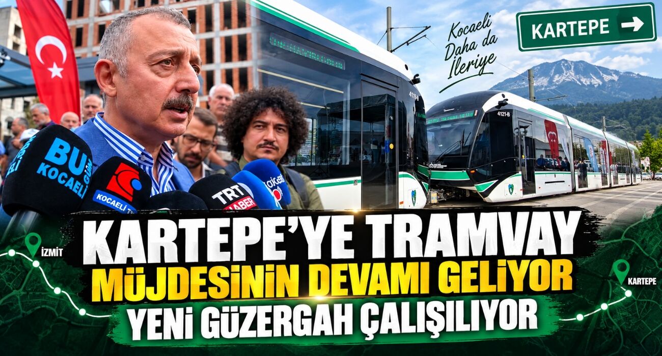 Kartepe’ye Tramvay Müjdesinin Devamı Geliyor: Yeni Güzergah Çalışılıyor