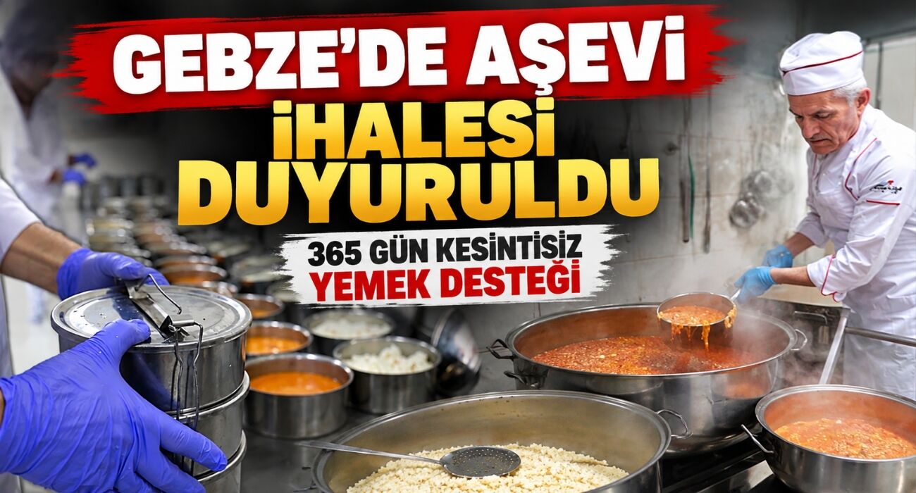 Gebze’de Aşevi İhalesi Duyuruldu: 365 Gün Kesintisiz Yemek Desteği