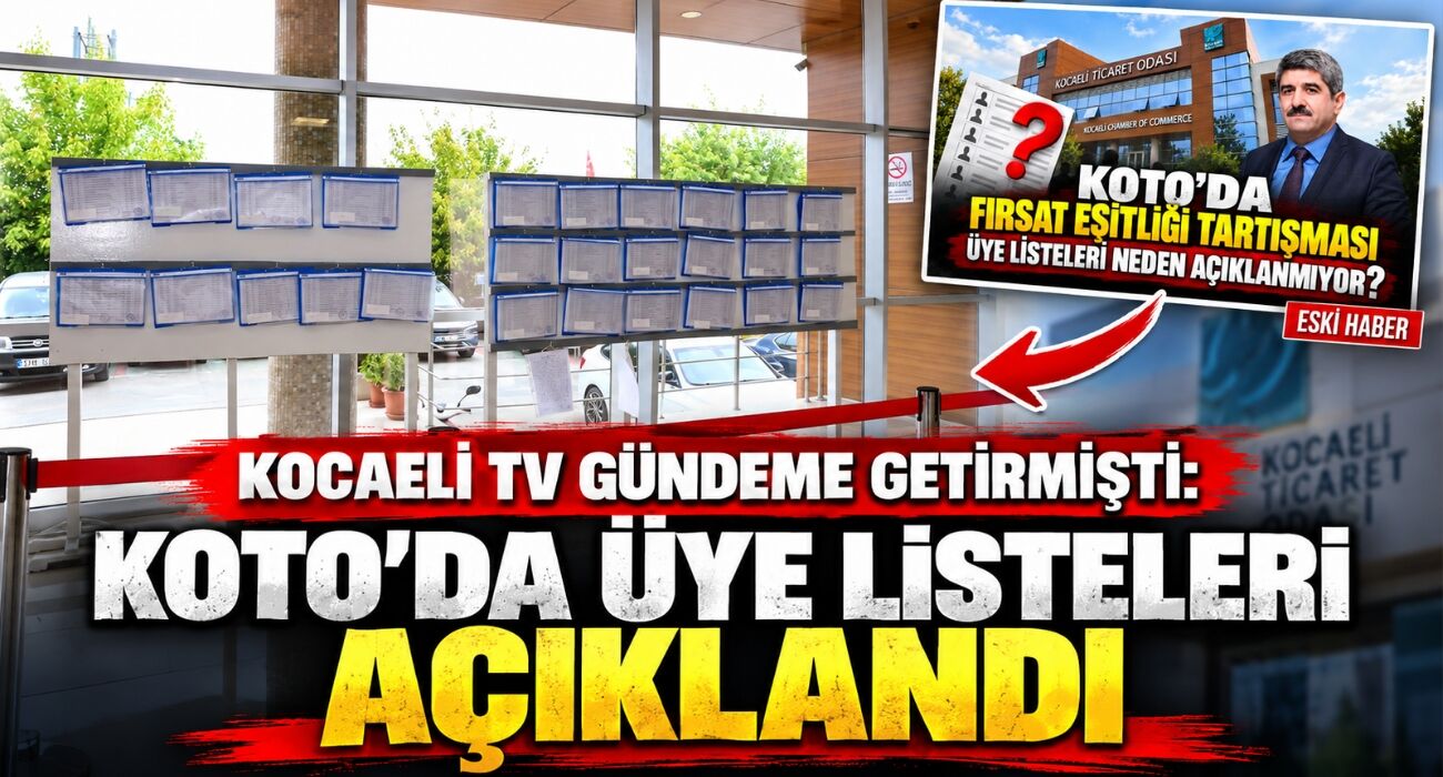 KOTO’da Üye Listeleri Açıklandı: Kocaeli TV Gündeme Getirmişti