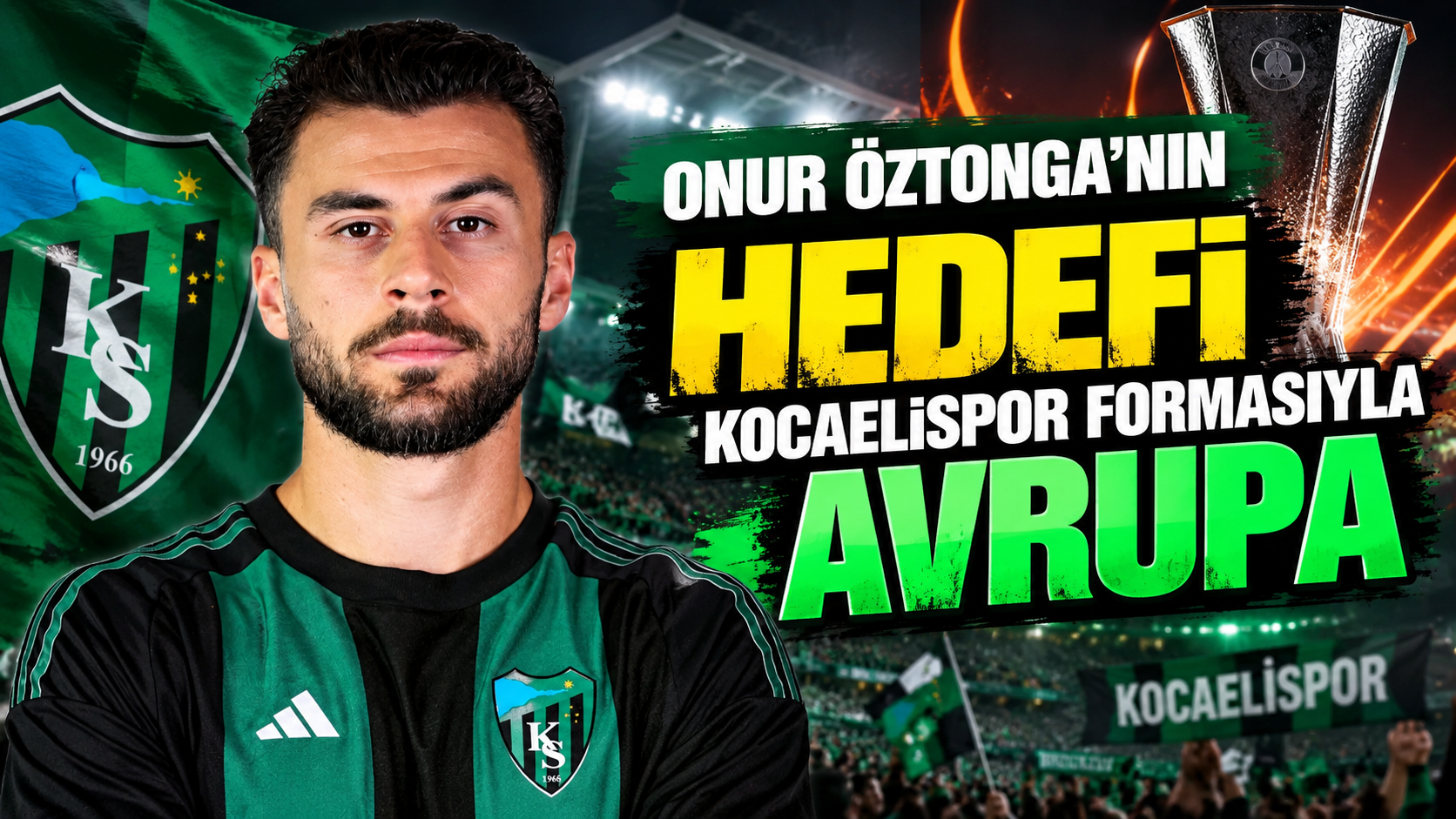 Onur Öztonga’nın hedefi Kocaelispor formasıyla Avrupa