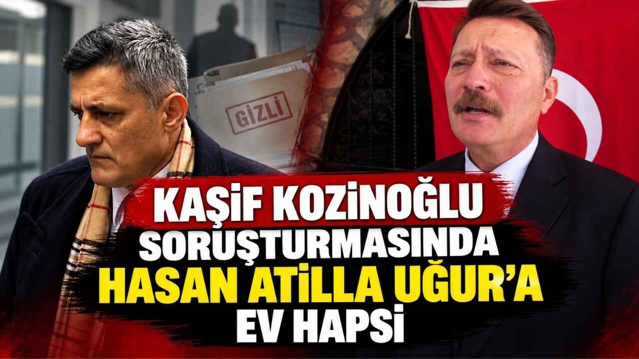 Kaşi̇f Kozi̇noğlu Soruşturmasinda Hasan Ati̇lla Uğur’a Ev Hapsi̇