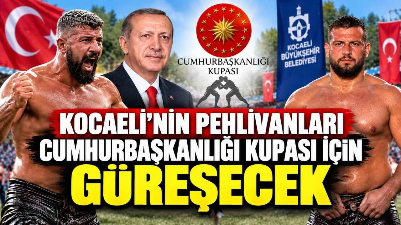 Kocaeli’nin Pehlivanları Cumhurbaşkanlığı Kupası İçin Güreşecek