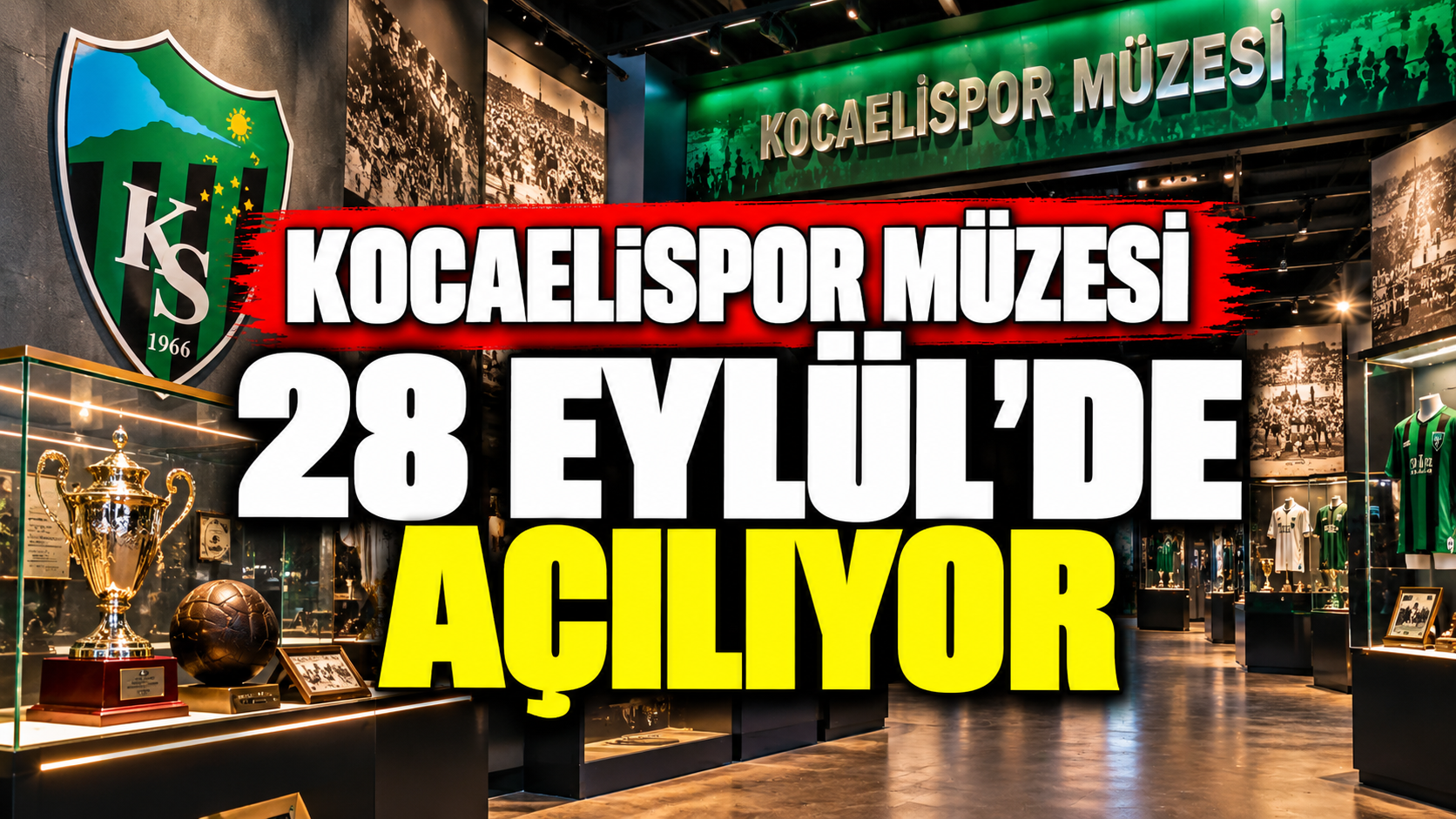 Kocaelispor’un tarihini yaşatacak müze kapılarını açıyor