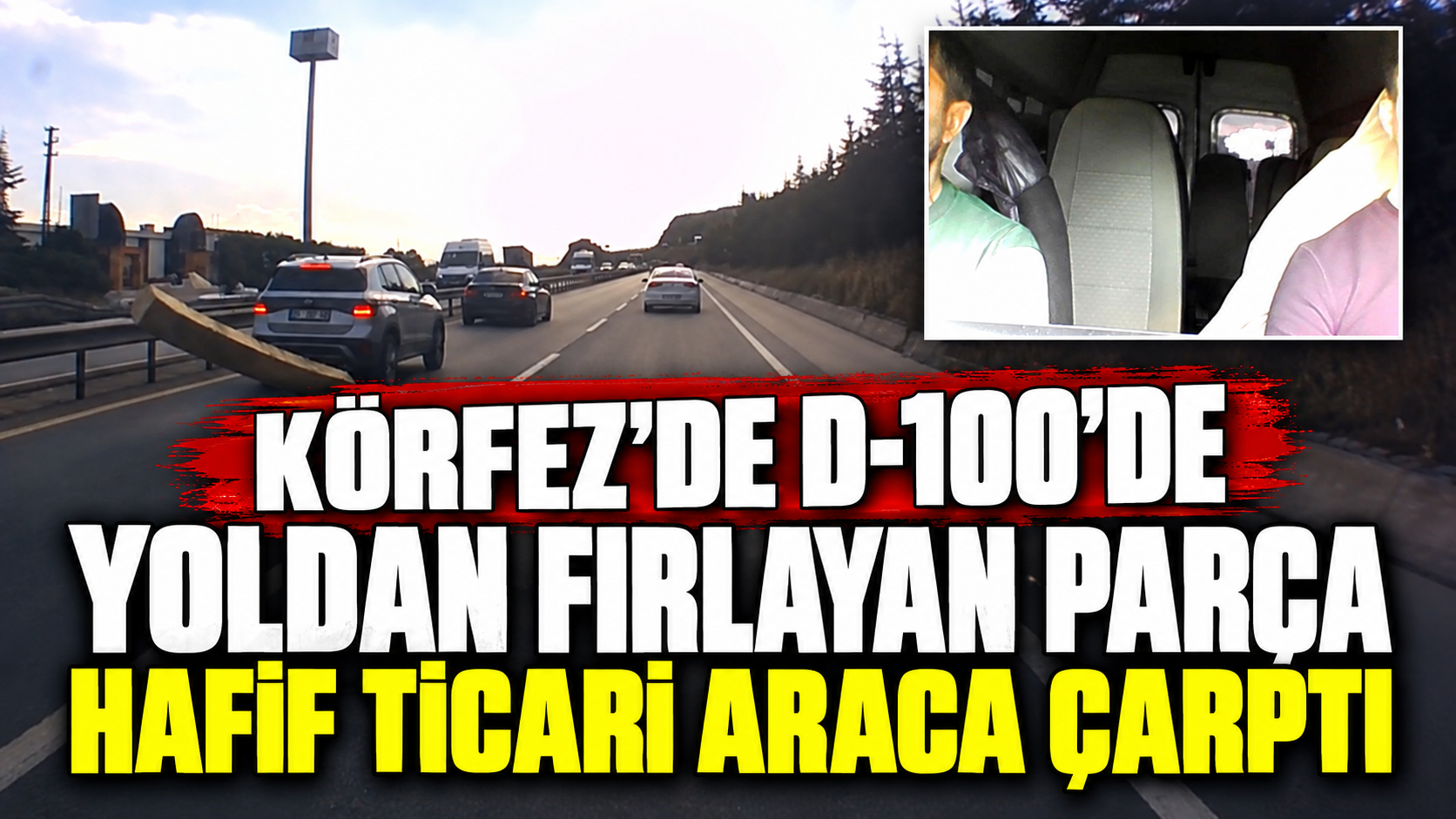 Körfez'de D-100’de yoldan fırlayan parça hafif ticari araca çarptı