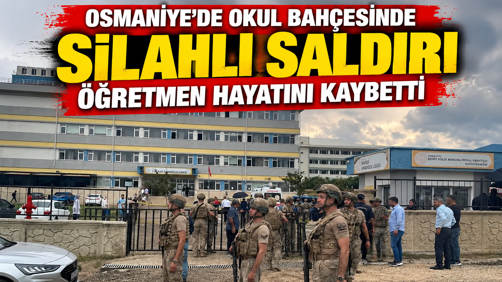 Osmaniye’de okul bahçesinde silahlı saldırı: Öğretmen hayatını kaybetti