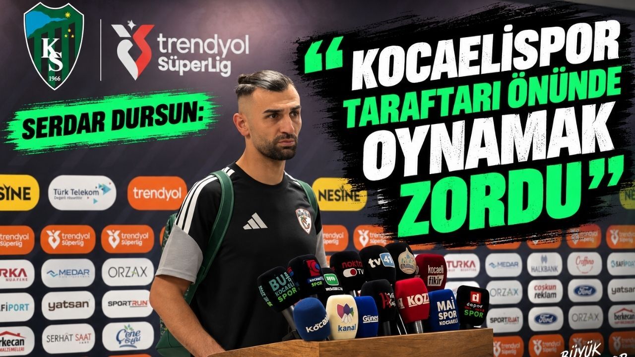 Serdar Dursun: Kocaelispor Taraftarı Önünde Oynamak Zordu