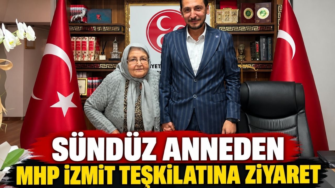 Sündüz Anneden MHP İzmit teşkilatına ziyaret