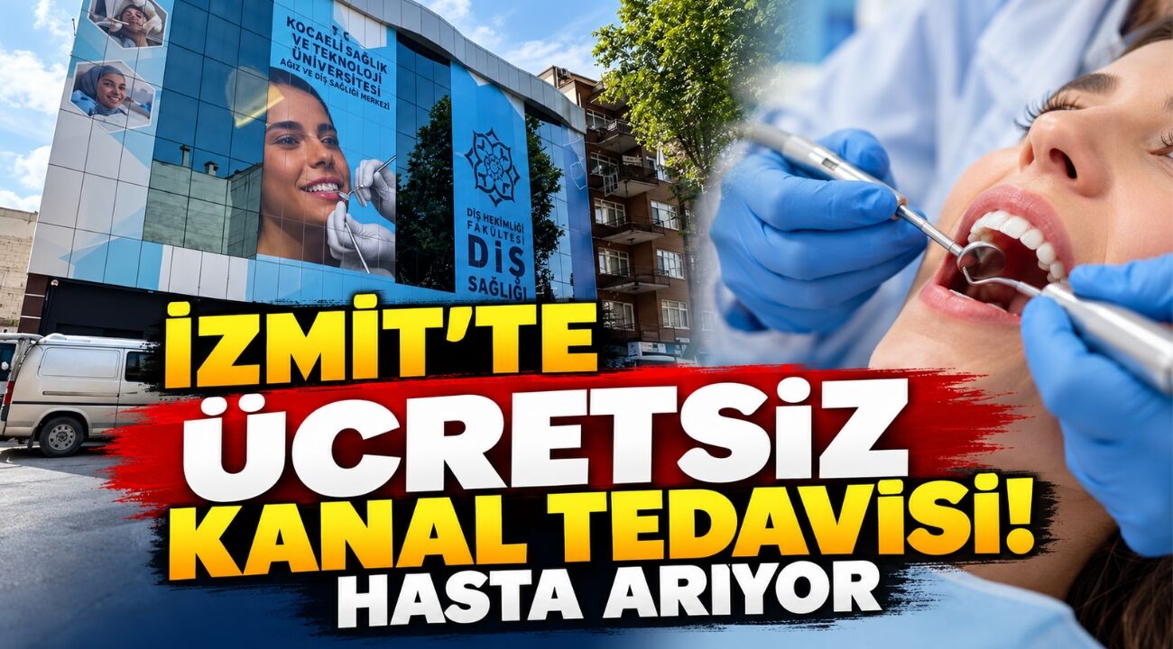 İzmit’te Ücretsiz Kanal Tedavisi! Hasta Arıyor
