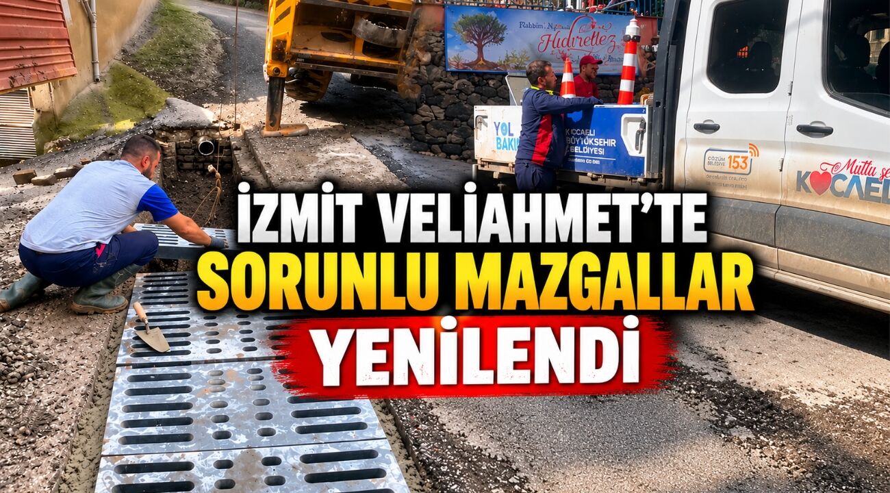 İzmit Veliahmet’te Sorunlu Mazgallar Yenilendi