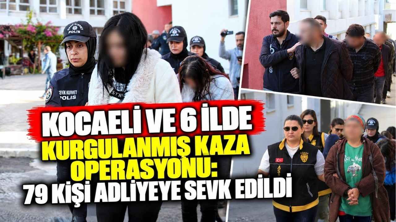 adana-merkezli-7-ilde-sigorta-dolandiriciligi-operasyonu-kocaeli-1