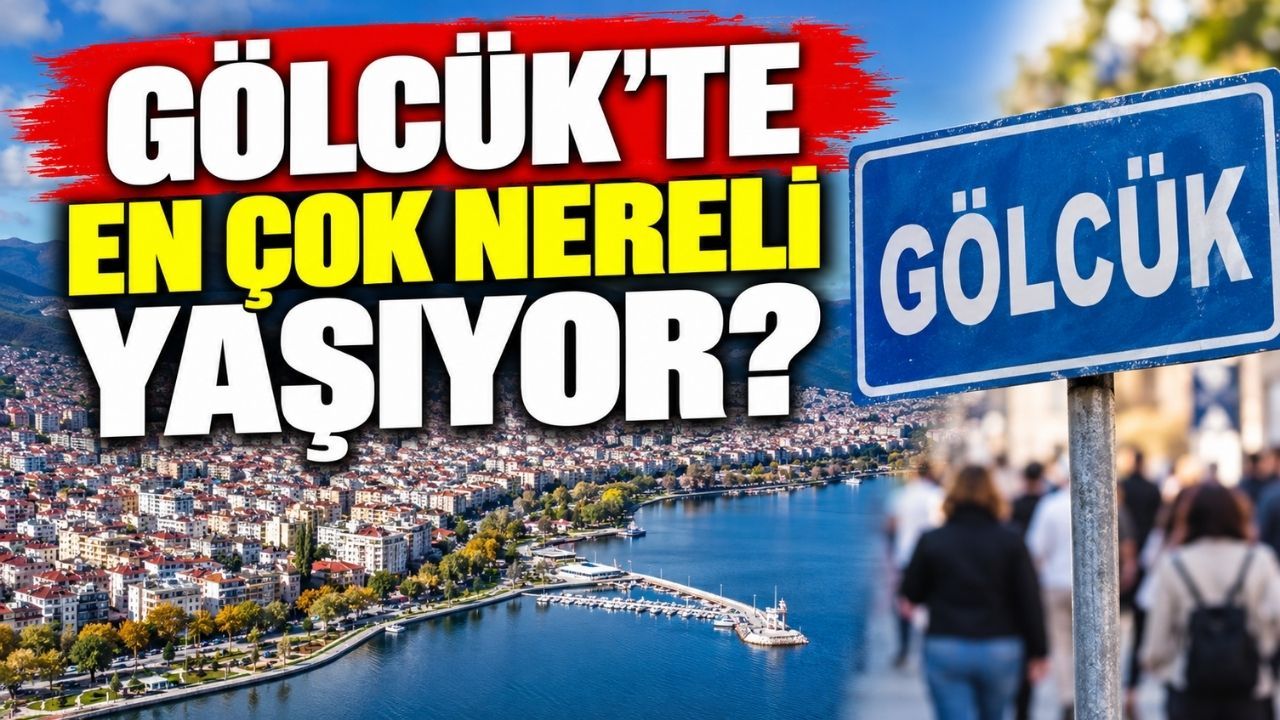 Gölcük'te en çok nereli yaşıyor? İşte ilçenin nüfus haritası ve şaşırtan sonuçlar