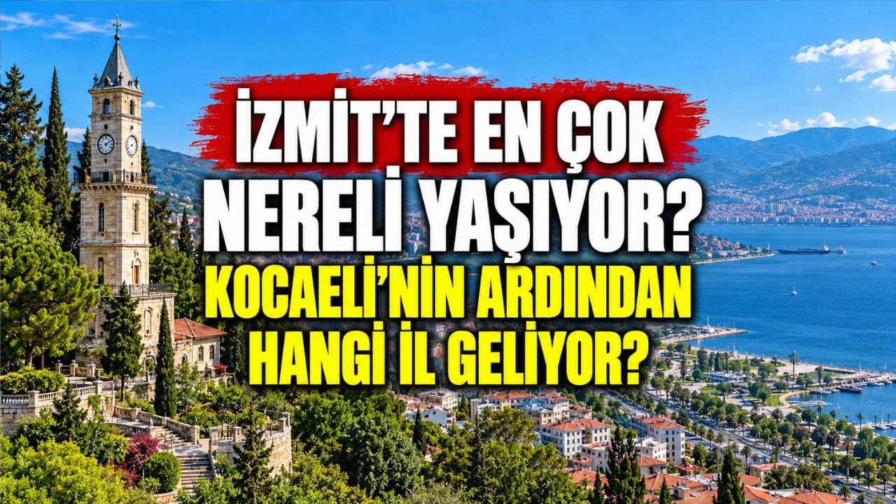 İzmit’te en çok nereli yaşıyor? Kocaeli’nin ardından hangi il geliyor?