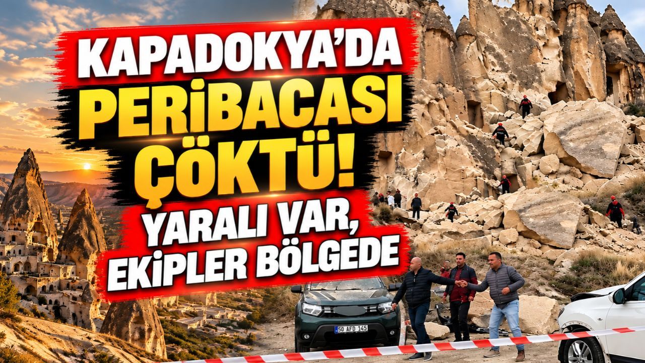 Kapadokya'da peribacası çöktü! Yaralılar var, ekipler bölgede