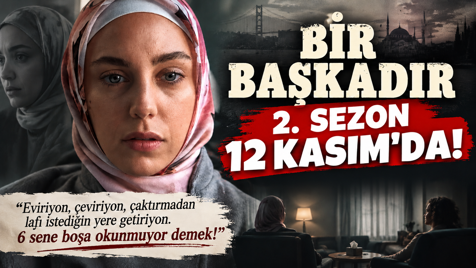 Bir Başkadır dizisi 6 yıl sonra geri dönüyor! 2. sezon tarihi açıklandı
